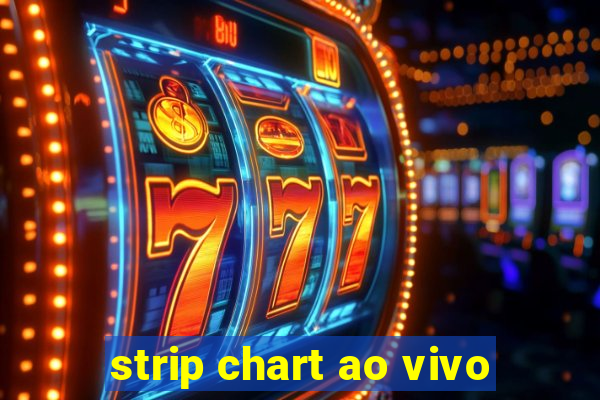 strip chart ao vivo